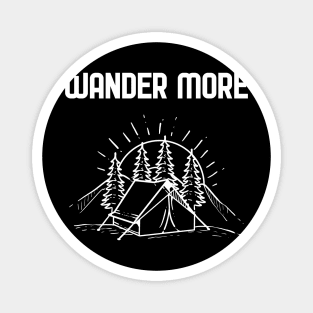 Wander More - For Campers and Hikers Magnet